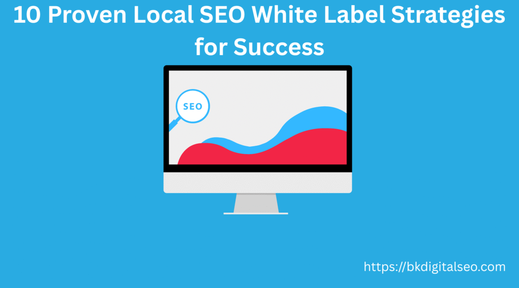 local seo white label digital marketing strategy
